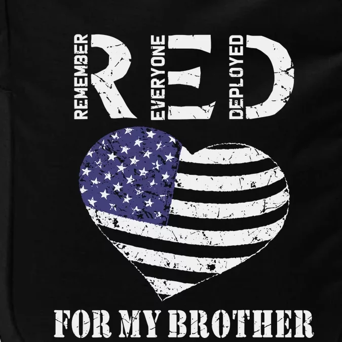 Red Friday For My Brother Remember Everyone Deployed Us Flag Impact Tech Backpack