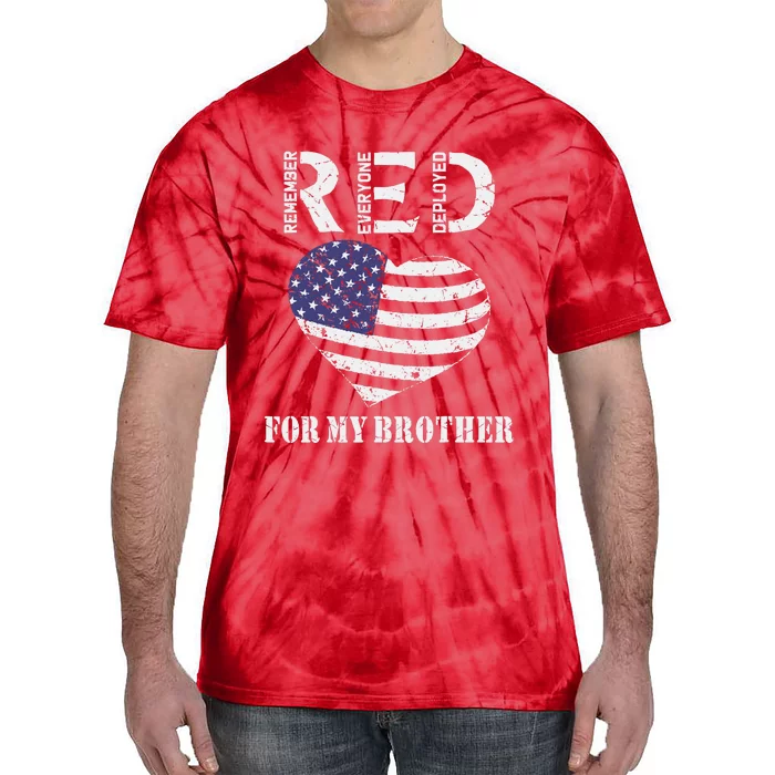 Red Friday For My Brother Remember Everyone Deployed Us Flag Tie-Dye T-Shirt