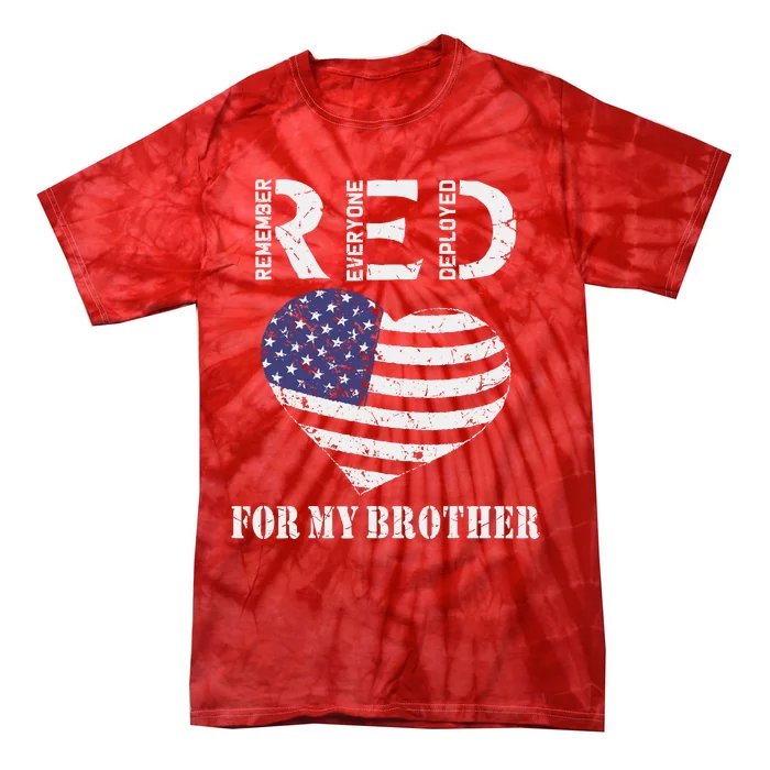 Red Friday For My Brother Remember Everyone Deployed Us Flag Tie-Dye T-Shirt