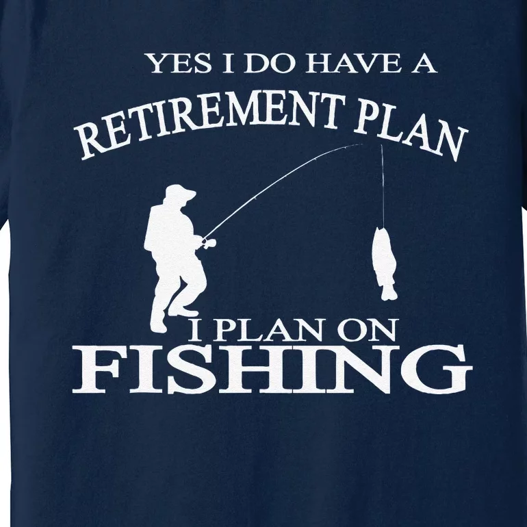 Retirement Funny Fishing Retired Fisherman Premium T-Shirt