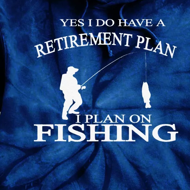 Retirement Funny Fishing Retired Fisherman Tie Dye Hoodie