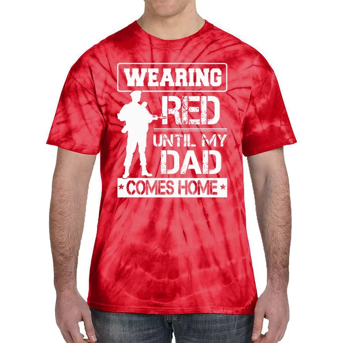 Red Friday For My Dad Military Father Deployed Daddy Gift Tie-Dye T-Shirt