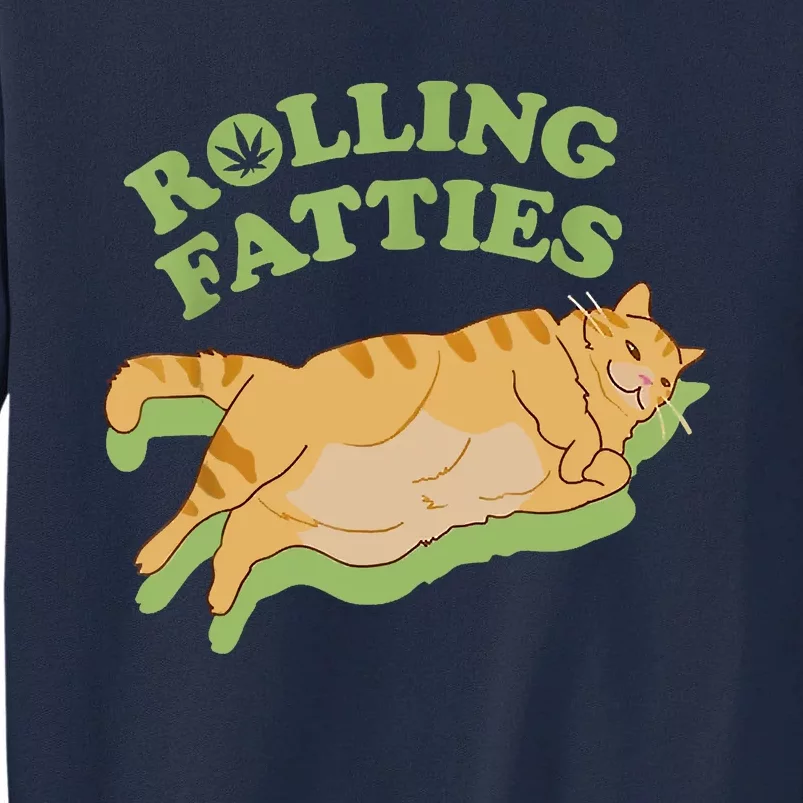 Rolling Fatties Funny Weed Cat Marijuana Tall Sweatshirt