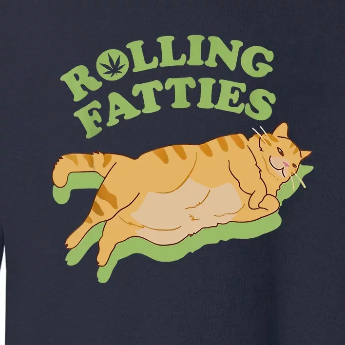 Rolling Fatties Funny Weed Cat Marijuana Toddler Sweatshirt