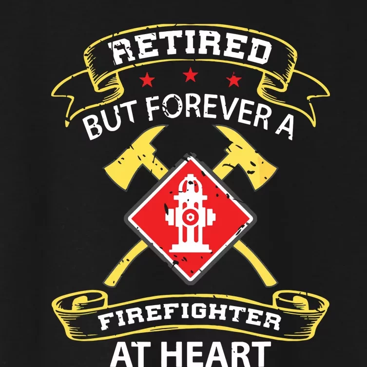 Retired Firefighter Gift Fireman Retirement Firefighter Women's Crop Top Tee