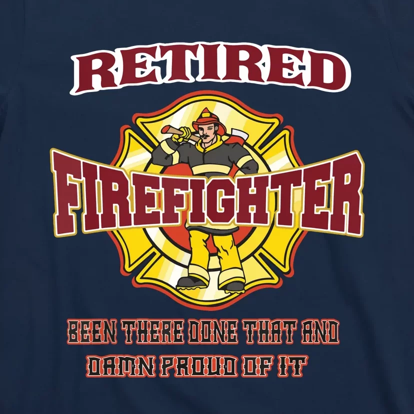 Retired Firefighter Gift For Fireman Fire Fighter T-Shirt