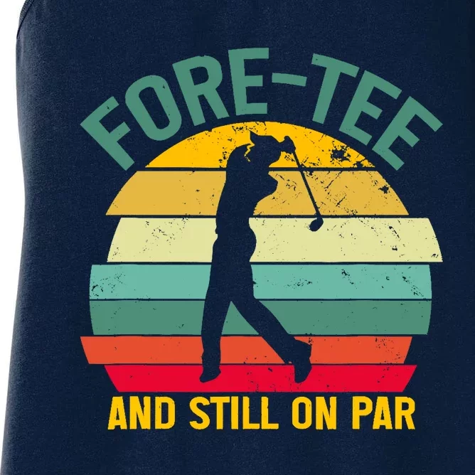 Retro Funny Golf 40th Birthday Foretee And Still On Par Gift Women's Racerback Tank