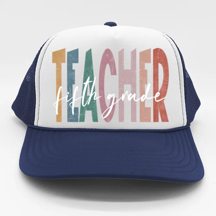 Retro Fifth Grade Teacher Vintage Fifth Grade Teacher 5Th Gift Trucker Hat