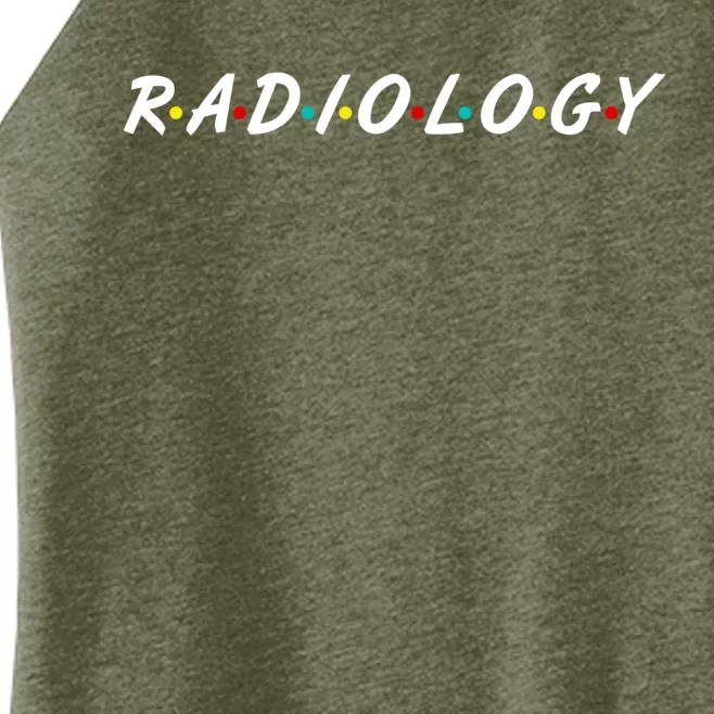 Radiology Funny Gift For Radiologist Technician Great Gift Women’s Perfect Tri Rocker Tank