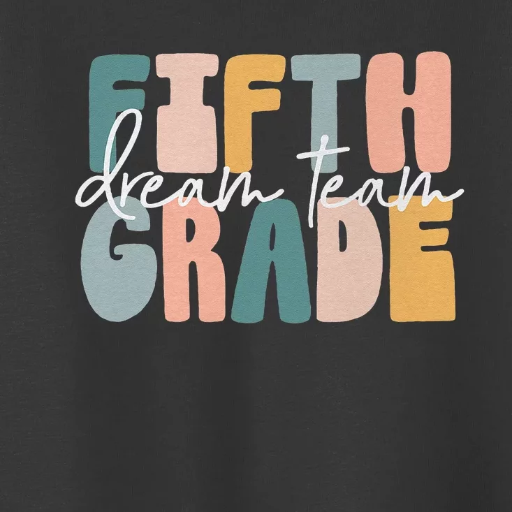 Retro Fifth Grade Dream Team GroovyTeacher Back To School Toddler T-Shirt