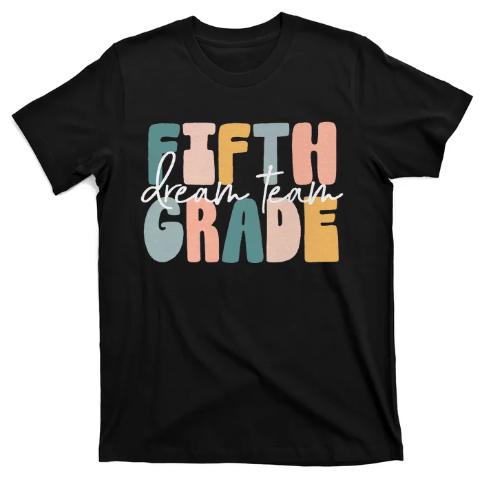 Retro Fifth Grade Dream Team Groovy Teacher Back To School T-Shirt