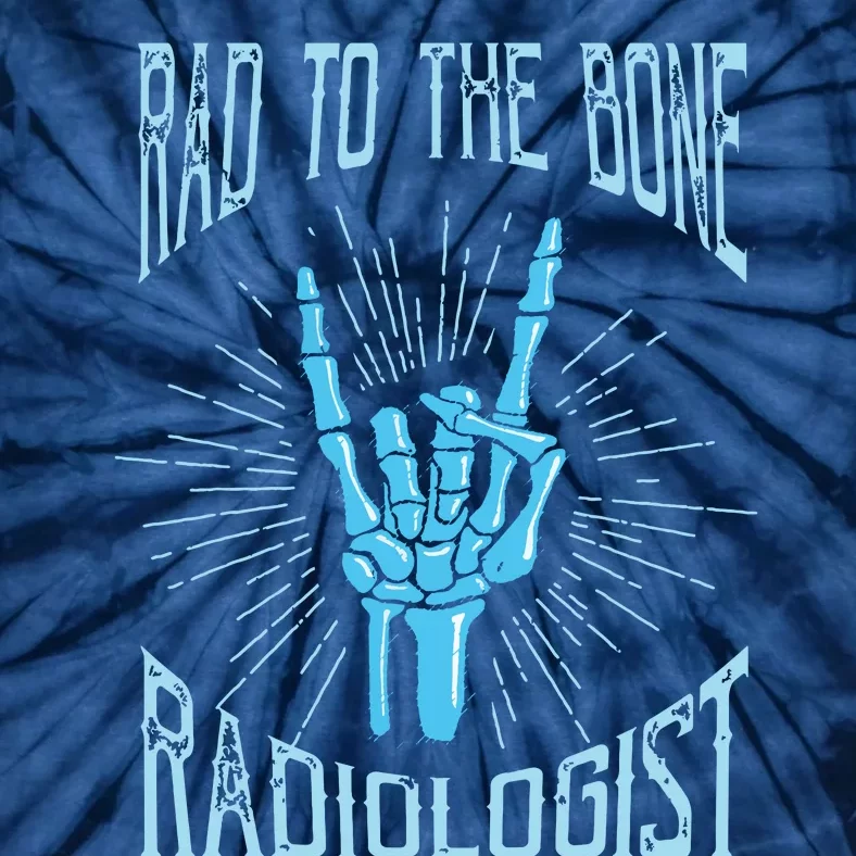 Radiologist Funny Gift Idea For Radiology Doctors Tie-Dye T-Shirt