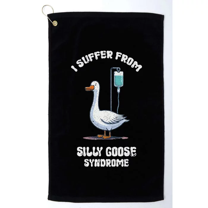 Retro Funny Goose Meme I Suffer From Silly Goose Syndrome Platinum Collection Golf Towel