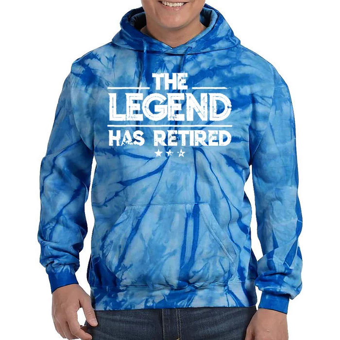 Retiret Funny Gift The Legend Has Retired Gift Cute Gift Tie Dye Hoodie