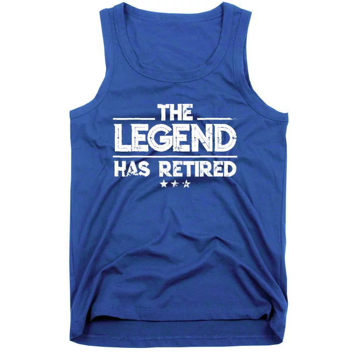 Retiret Funny Gift The Legend Has Retired Gift Cute Gift Tank Top