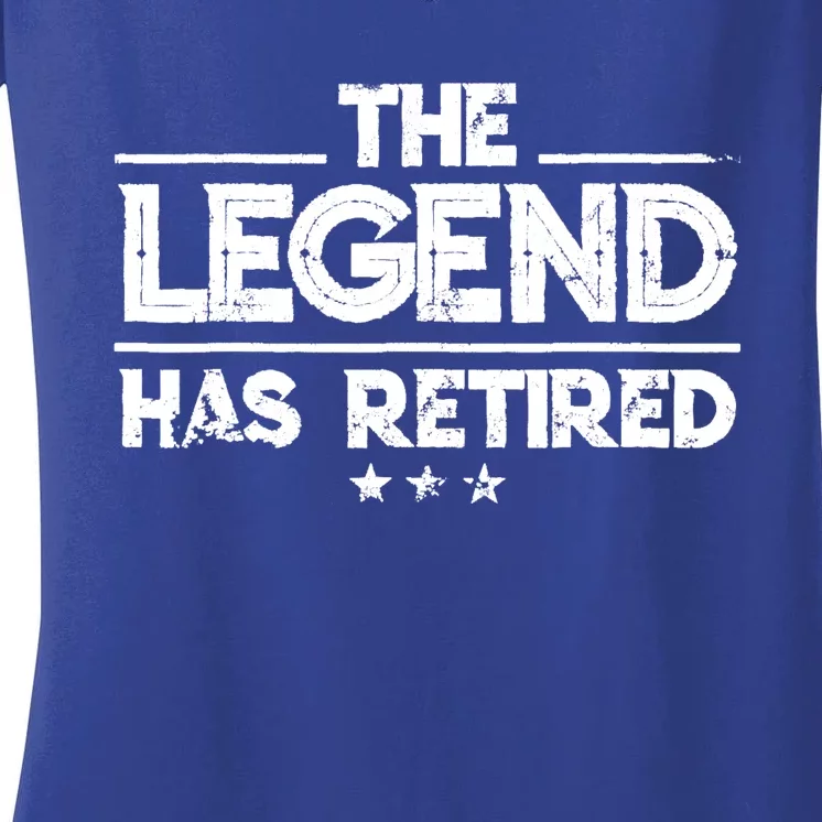 Retiret Funny Gift The Legend Has Retired Gift Cute Gift Women's V-Neck T-Shirt