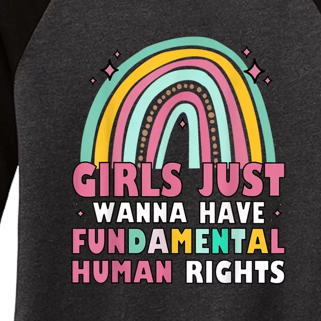 Rainbow Feminist Girls Just Want To Have Fundamental Rights Women's Tri-Blend 3/4-Sleeve Raglan Shirt