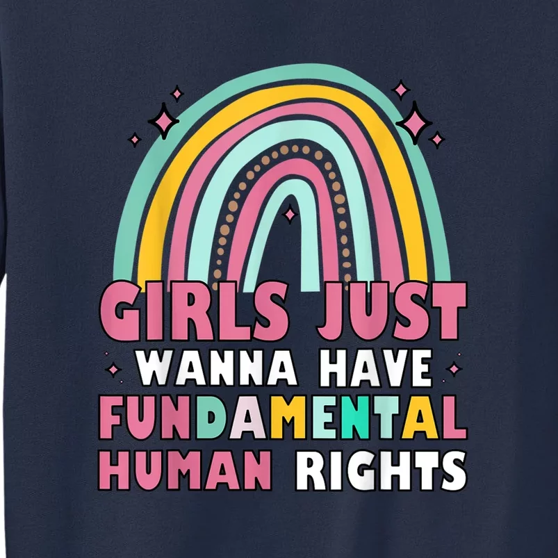 Rainbow Feminist Girls Just Want To Have Fundamental Rights Sweatshirt