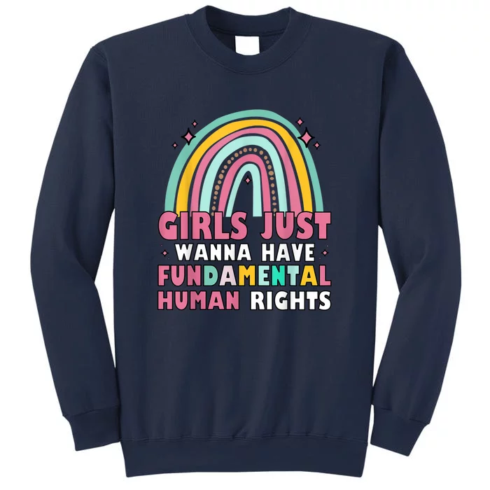 Rainbow Feminist Girls Just Want To Have Fundamental Rights Sweatshirt