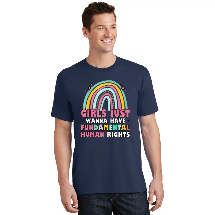 Rainbow Feminist Girls Just Want To Have Fundamental Rights T-Shirt