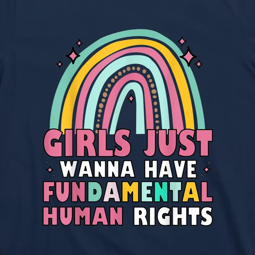 Rainbow Feminist Girls Just Want To Have Fundamental Rights T-Shirt