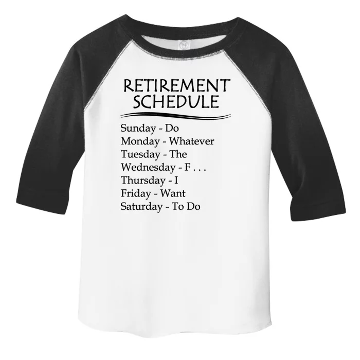 Retired Funny Gift Cool Gift Funny Retiring Retiret Schedule Gift Toddler Fine Jersey T-Shirt