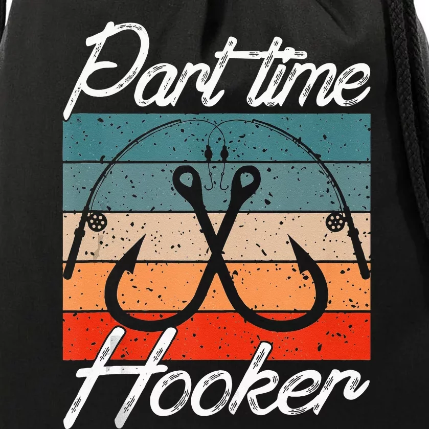 Retro Fishing Hooks Part Time Hooker Funny Fishing Drawstring Bag