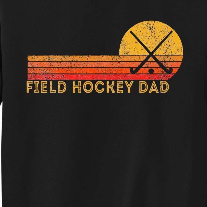 Retro Field Hockey Dad Ball Dad Field Hockey Game Tall Sweatshirt