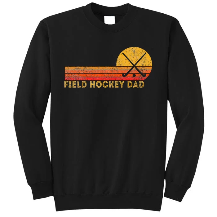 Retro Field Hockey Dad Ball Dad Field Hockey Game Tall Sweatshirt