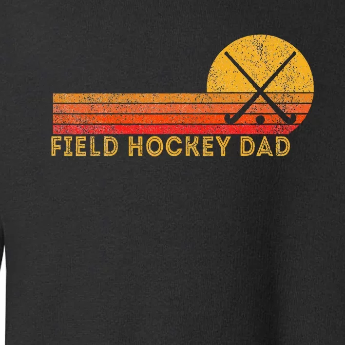 Retro Field Hockey Dad Ball Dad Field Hockey Game Toddler Sweatshirt