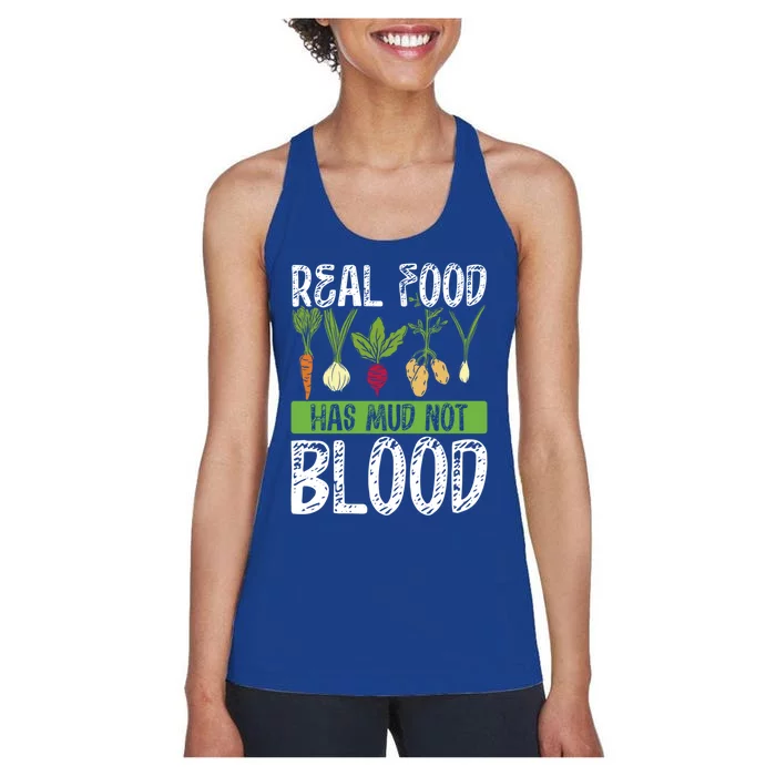 Real Food Has Mud Not Blood Veganism Gift Women's Racerback Tank