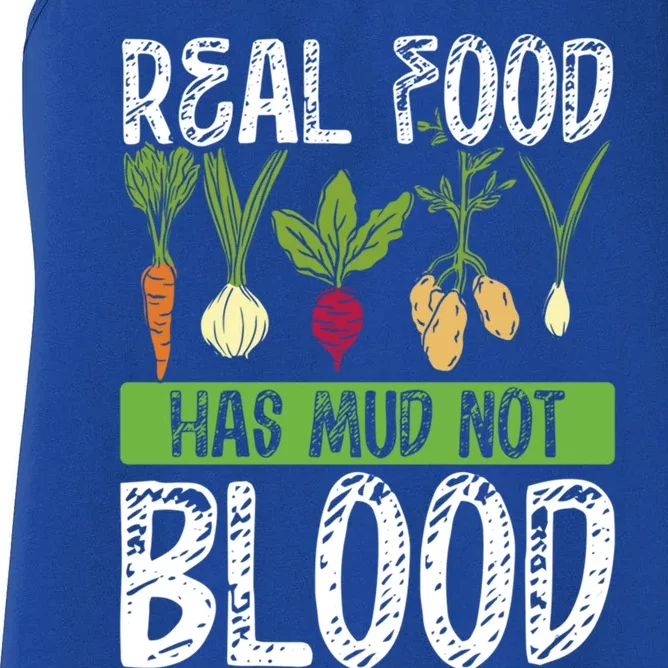 Real Food Has Mud Not Blood Veganism Gift Women's Racerback Tank