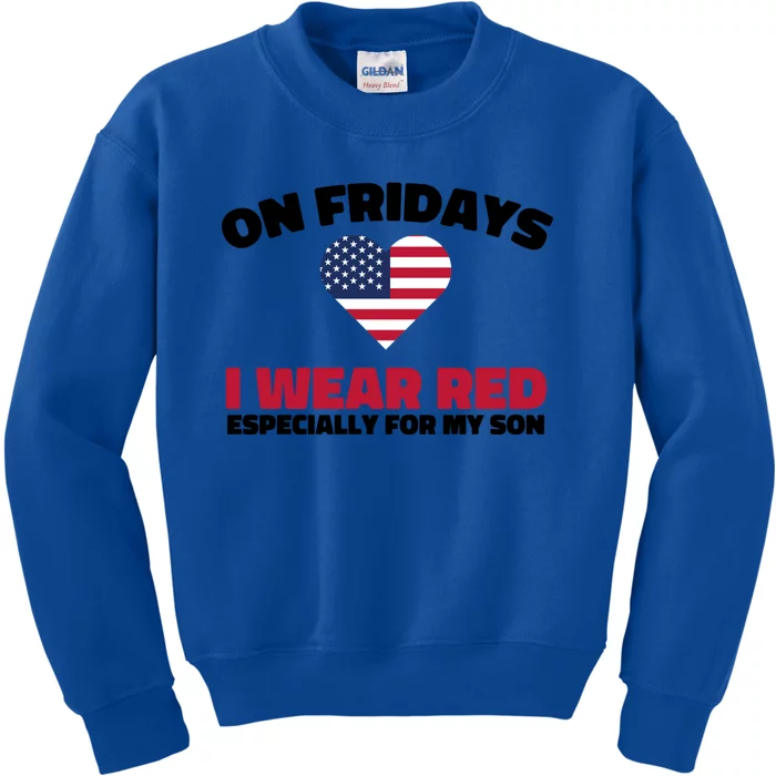 Red Friday I Wear Red On Fridays For My Son Military Veteran Gift Kids Sweatshirt