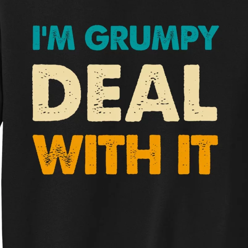 Retro Funny IM Grumpy Deal With It Tall Sweatshirt