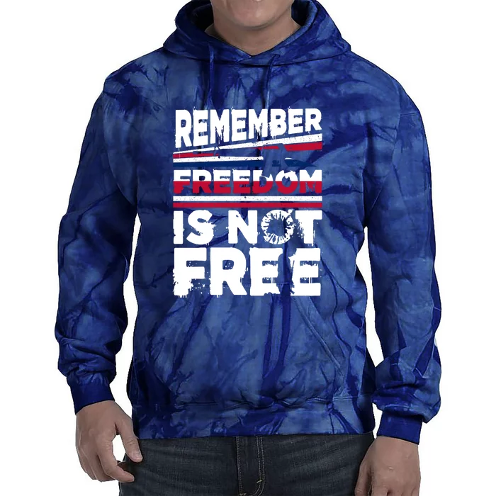 Remember Freedom Is Not Free Gift Memorial Day Tie Dye Hoodie