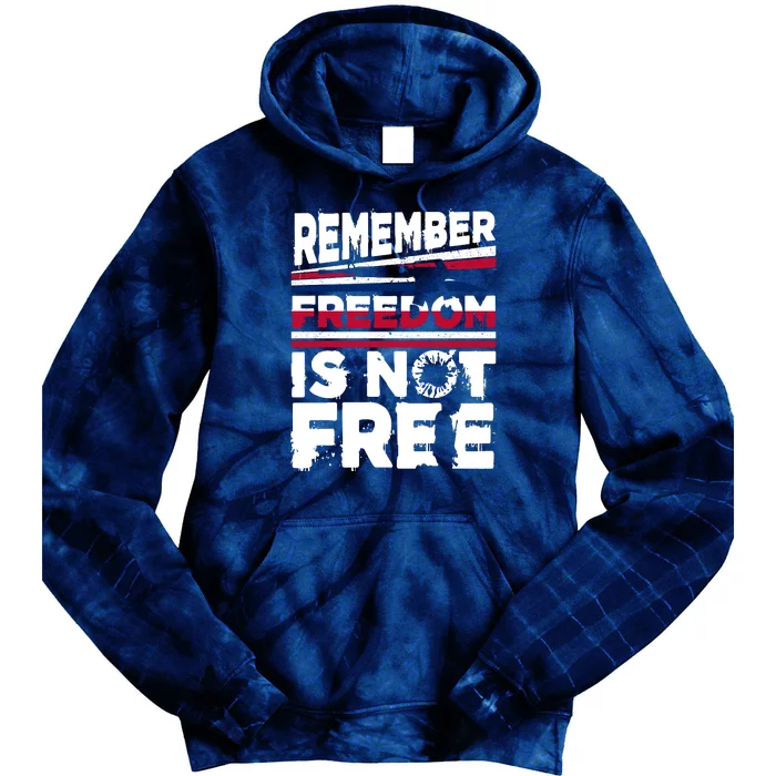 Remember Freedom Is Not Free Gift Memorial Day Tie Dye Hoodie