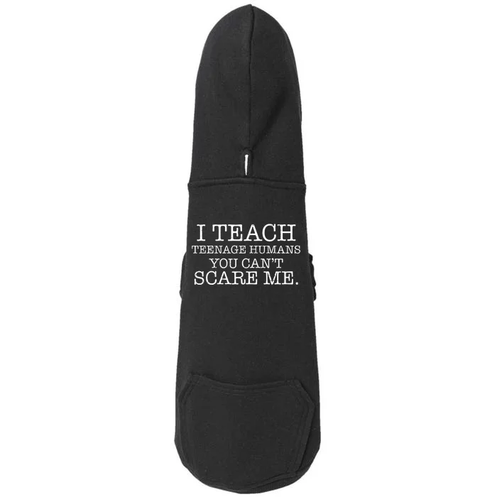 Retro Funny I Teach Teenage Humans You CanT Scare Me Doggie 3-End Fleece Hoodie