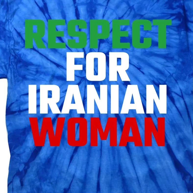 Respect For Iranian Great Gift Tie-Dye T-Shirt