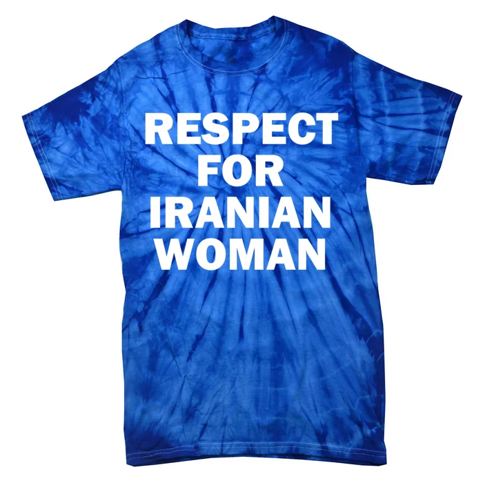 Respect For Iranian Gift Tie-Dye T-Shirt