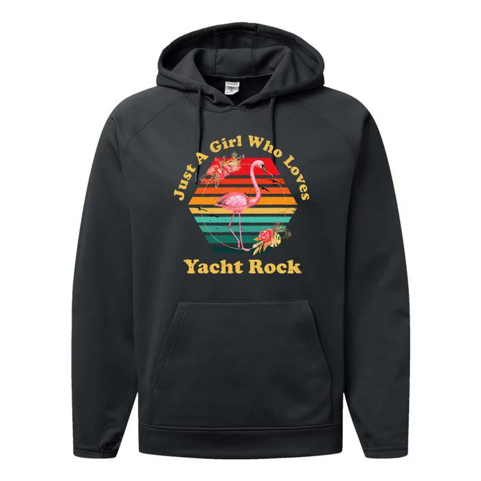 Retro Flamingo Just A Girl Who Loves Yacht Rock Vintage Performance Fleece Hoodie