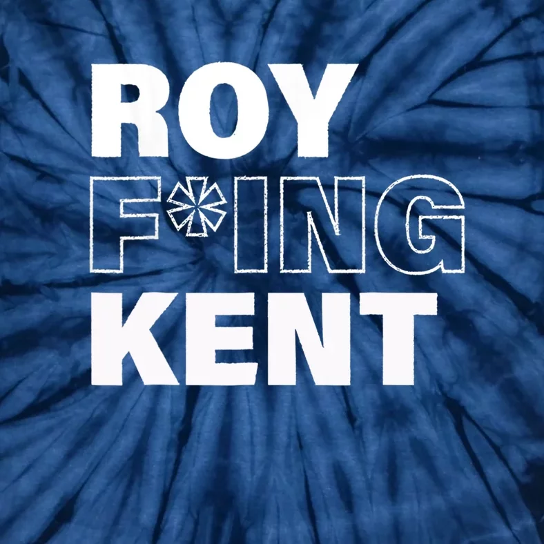 Roy Freaking Kent Design Tie-Dye T-Shirt