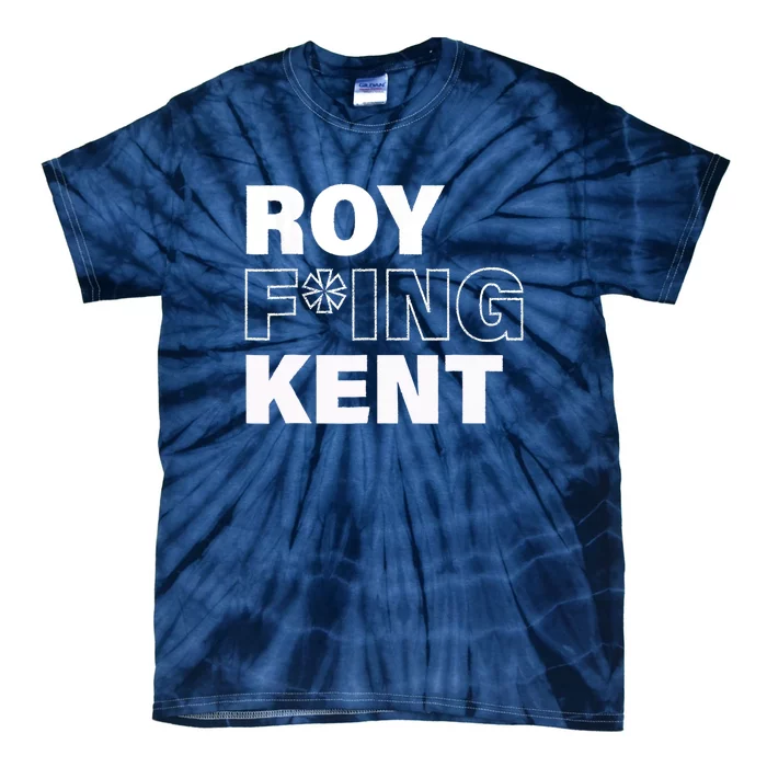 Roy Freaking Kent Design Tie-Dye T-Shirt