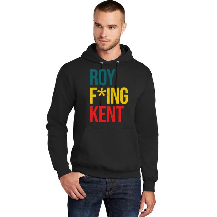 Roy F*ing Kent Colorful Logo Meme Tall Hoodie