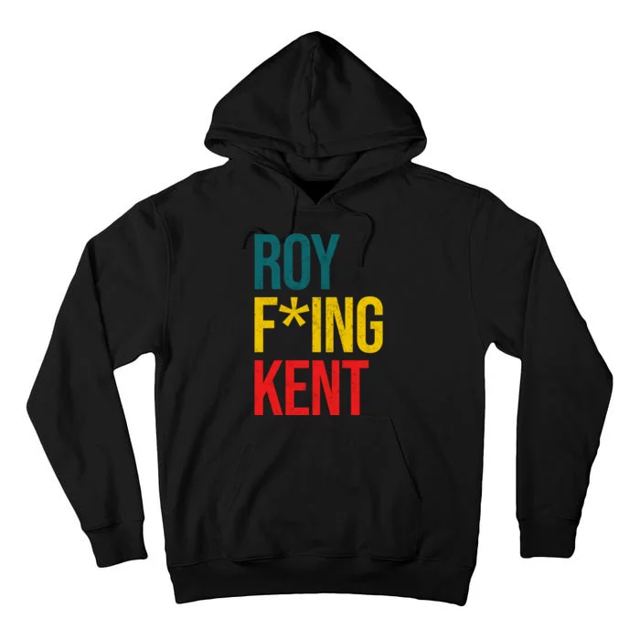 Roy F*ing Kent Colorful Logo Meme Tall Hoodie