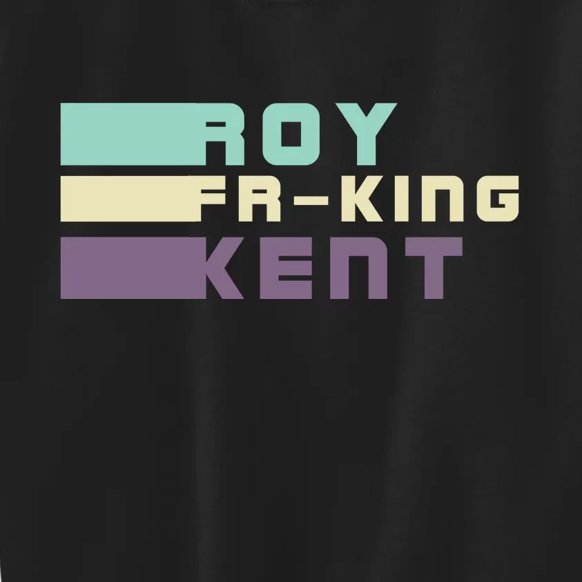 Roy Freaking Kent, Roy Fing Kent Retro Kids Sweatshirt