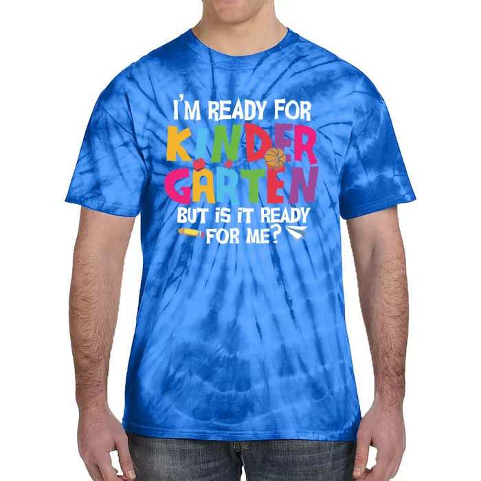 Ready For Kindergarten Cute Kindergarten Gift Tie-Dye T-Shirt