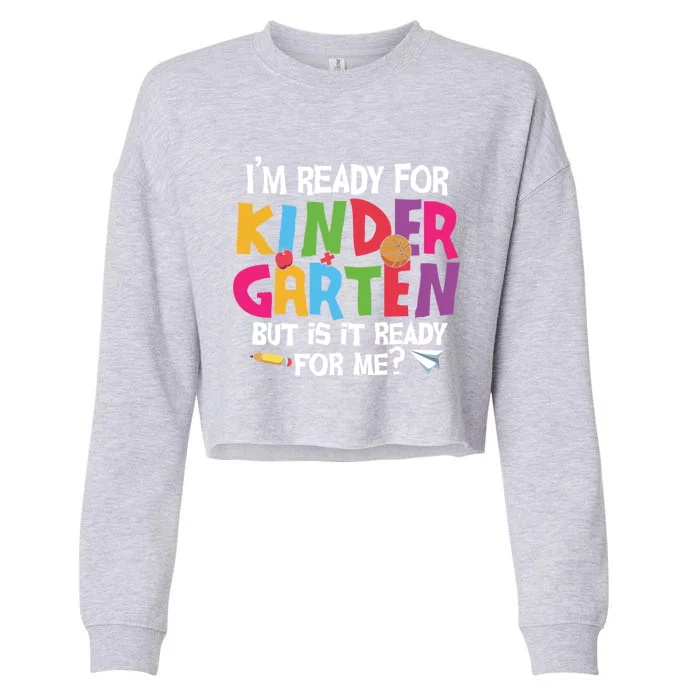 Ready For Kindergarten Cute Kindergarten Gift Cropped Pullover Crew