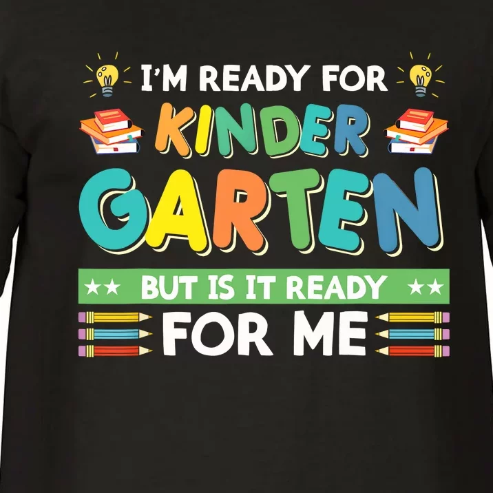 Ready For Kindergarten But Is It Ready For Me Back To School Comfort Colors T-Shirt