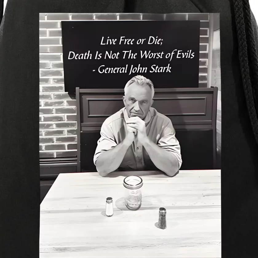 Robert F. Kennedy Jr Live Free Or Die Death Is Not The Worst Of Evils Drawstring Bag