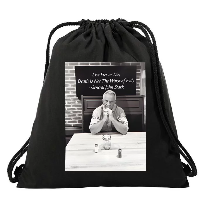 Robert F. Kennedy Jr Live Free Or Die Death Is Not The Worst Of Evils Drawstring Bag